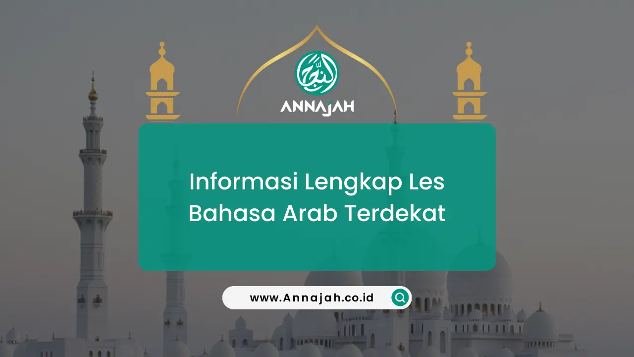 Informasi Lengkap Les Bahasa Arab Terdekat